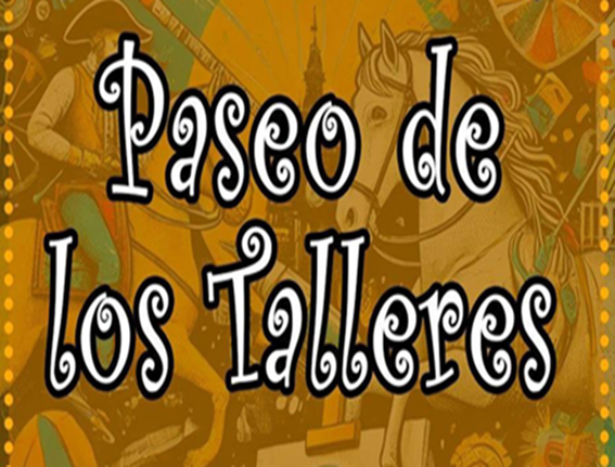 Lee más sobre el artículo PASEO DE LOS TALLERES