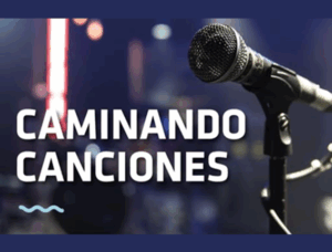 Lee más sobre el artículo CAMINANDO CANCIONES