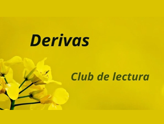 Lee más sobre el artículo CLUB DE LECTURA DERIVAS
