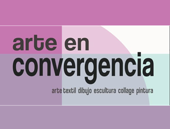 Lee más sobre el artículo ARTE EN CONVERGENCIA