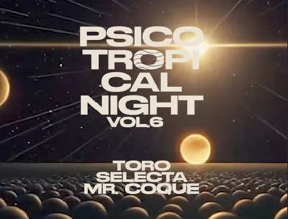 Lee más sobre el artículo PSICOTROPICAL NIGHT