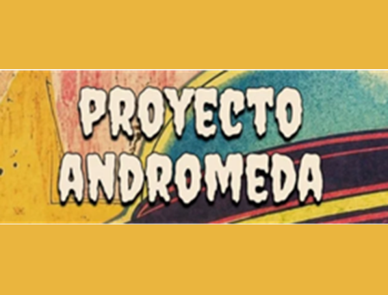 Lee más sobre el artículo PROYECTO ANDROMEDA
